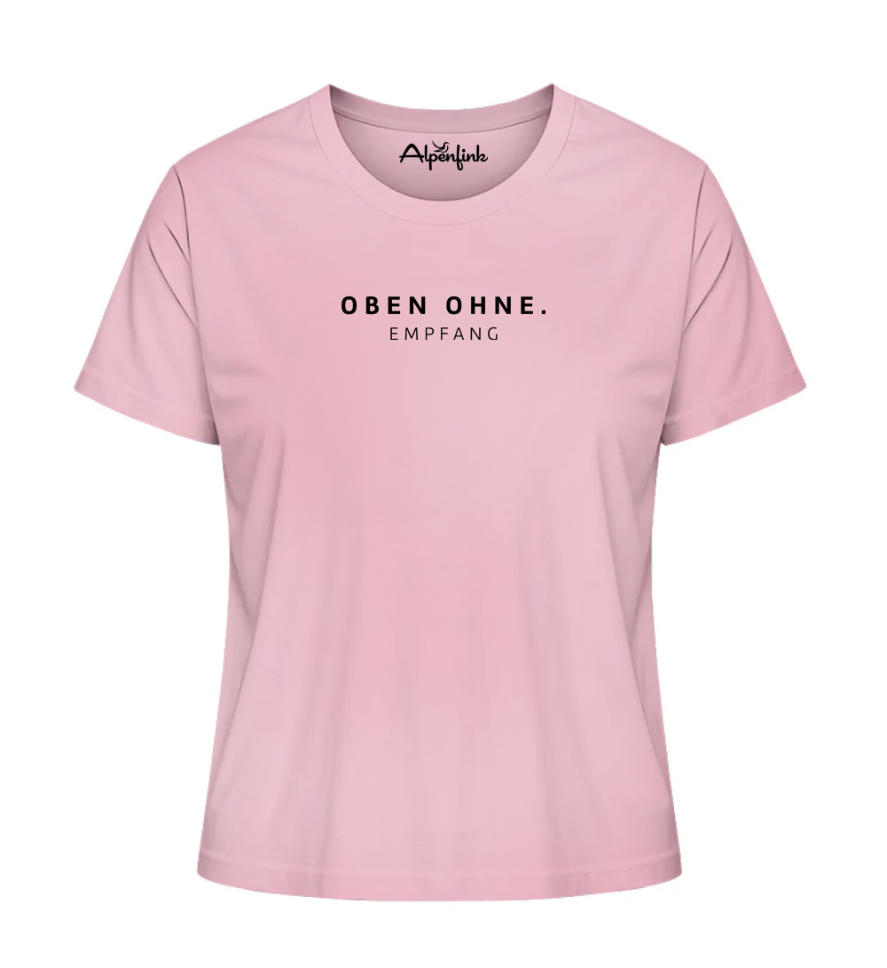 Cotton pink farbenes Damen Bio T-Shirt mit Spruch „Oben ohne. Empfang“