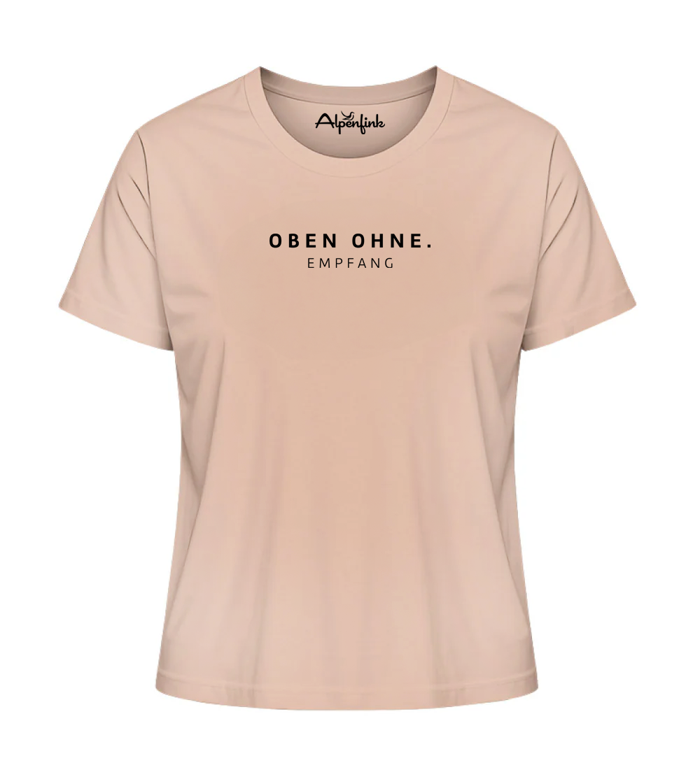 Fraiche paiche farbenes Damen Bio T-Shirt mit Spruch „Oben ohne. Empfang“